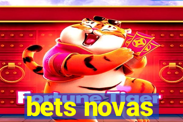 bets novas